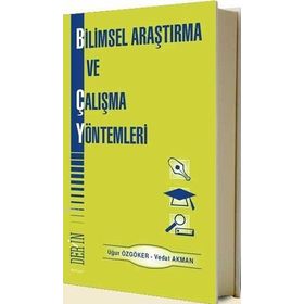 BILIMSEL ARAŞTIRMA VE ÇALIŞMA YÖNTEMLERİ - UĞUR ÖZGÖKER;VEDAT AKMAN