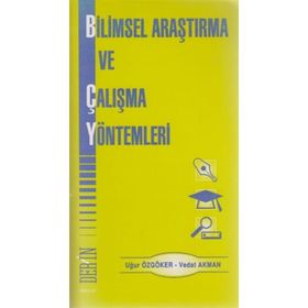 BILIMSEL ARAŞTIRMA VE ÇALIŞMA YÖNTEMLERİ - UĞUR ÖZGÖKER;VEDAT AKMAN