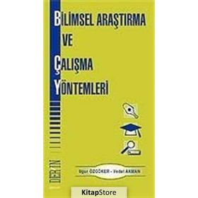 BILIMSEL ARAŞTIRMA VE ÇALIŞMA YÖNTEMLERİ - UĞUR ÖZGÖKER;VEDAT AKMAN