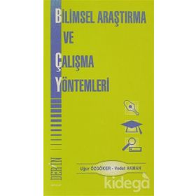 BILIMSEL ARAŞTIRMA VE ÇALIŞMA YÖNTEMLERİ - UĞUR ÖZGÖKER;VEDAT AKMAN