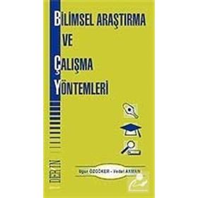 BILIMSEL ARAŞTIRMA VE ÇALIŞMA YÖNTEMLERİ - UĞUR ÖZGÖKER;VEDAT AKMAN