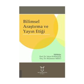 Bilimsel Araştırma ve Yayın Etiği - Kolektif