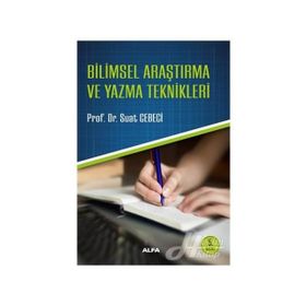 BILIMSEL ARAŞTIRMA VE YAZMA TEKNIKLERI - SUAT CEBECI