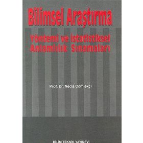 Bilimsel Araştırma Yöntemi ve İstatistiksel Anlamlılık Sınamaları - Bilim Teknik Yayınevi