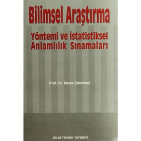 Bilimsel Araştırma Yöntemi ve İstatistiksel Anlamlılık Sınamaları - Bilim Teknik Yayınevi