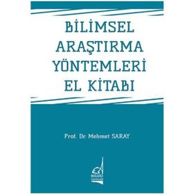 Bilimsel Araştırma Yöntemleri El Kitabı / Prof. Dr. Mehmet Saray / Boğaziçi Yayınları