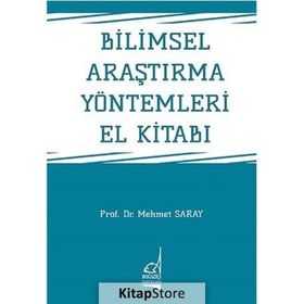 Bilimsel Araştırma Yöntemleri El Kitabı / Prof. Dr. Mehmet Saray / Boğaziçi Yayınları