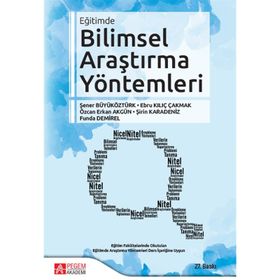 BILIMSEL ARAŞTIRMA YÖNTEMLERİ - ŞENER BÜYÜKÖZTÜRK;EBRU KILIÇ;ÖZCAN E. AKGÜN;ŞİRİN KARADENIZ;FUNDA DEMIREL