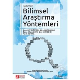 BILIMSEL ARAŞTIRMA YÖNTEMLERİ - ŞENER BÜYÜKÖZTÜRK;EBRU KILIÇ;ÖZCAN E. AKGÜN;ŞİRİN KARADENIZ;FUNDA DEMIREL