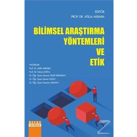 Bilimsel Araştırma Yöntemleri Ve Etik - Atilla Akbaba