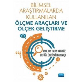 Bilimsel Araştırmalarda Kullanılan Ölçme Araçları ve Ölçek Geliştirme - Nobel Yayınevi