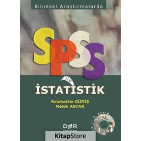 Bilimsel Araştırmalarda SPSS ile İstatistik - Melek Astar Prof. Dr. Selahattin Güriş