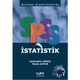 Bilimsel Araştırmalarda SPSS ile İstatistik - Melek Astar Prof. Dr. Selahattin Güriş