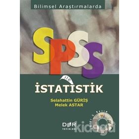Bilimsel Araştırmalarda SPSS ile İstatistik - Melek Astar Prof. Dr. Selahattin Güriş