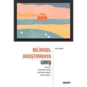 BILIMSEL ARAŞTIRMAYA GIRIŞ - MINE ARLI;M. HAMIL NAZIK