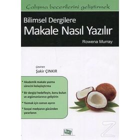 Bilimsel Dergilere Makale Nasıl Yazılır - Rowena Murray