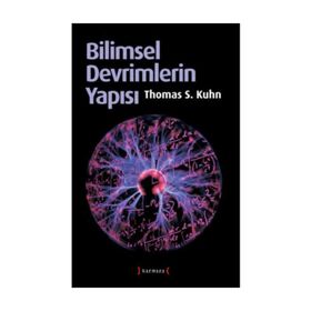 Bilimsel Devrimlerin Yapısı - Thomas S. Kuhn