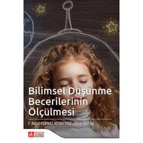 Bilimsel Düşünme Becerilerinin Ölçülmesi - Pegem Akademi Yayıncılık