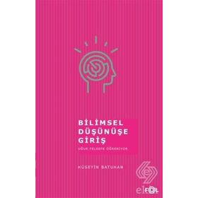 Bilimsel Düşünüşe Giriş - Hüseyin Batuhan Fol