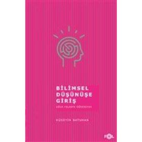 Bilimsel Düşünüşe Giriş - Hüseyin Batuhan Fol