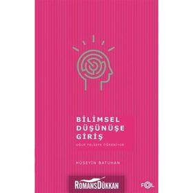 Bilimsel Düşünüşe Giriş - Hüseyin Batuhan Fol