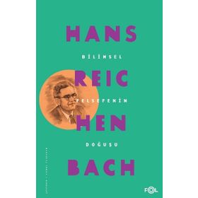 Bilimsel Felsefenin Doğuşu - Hans Reichenbach
