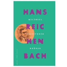 Bilimsel Felsefenin Doğuşu - Hans Reichenbach