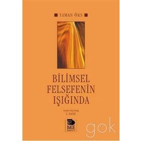BILIMSEL FELSEFENIN IŞIĞINDA - YAMAN ÖRS