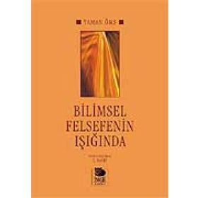 BILIMSEL FELSEFENIN IŞIĞINDA - YAMAN ÖRS