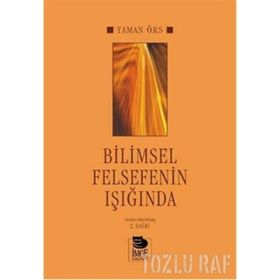 BILIMSEL FELSEFENIN IŞIĞINDA - YAMAN ÖRS