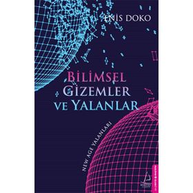 Bilimsel Gizemler ve Yalanlar - Enis Doko