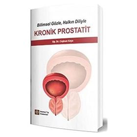 Bilimsel Gözle, Halkın Diliyle Kronik Prostatit - İstanbul Tıp Kitabevi