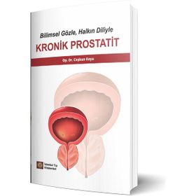 Bilimsel Gözle, Halkın Diliyle Kronik Prostatit - İstanbul Tıp Kitabevi