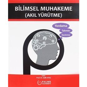 Bilimsel Muhakeme Akıl Yürütme - Palme Yayınları