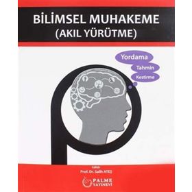 Bilimsel Muhakeme Akıl Yürütme - Palme Yayınları