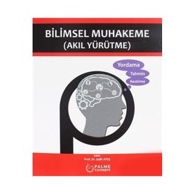 Bilimsel Muhakeme Akıl Yürütme - Palme Yayınları