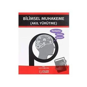 Bilimsel Muhakeme Akıl Yürütme - Palme Yayınları