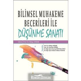 Bilimsel Muhakeme Becerileri ile Düşünme Sanatı - Kolektif