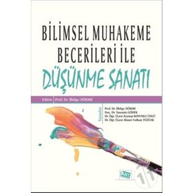 Bilimsel Muhakeme Becerileri ile Düşünme Sanatı - Kolektif