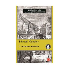 BILIMSEL ÖYKÜLER - CHARLES HOWARD HINTON