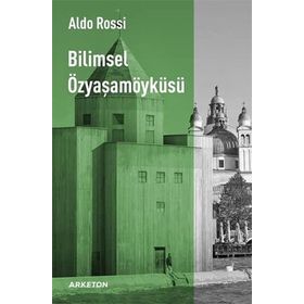 Bilimsel Özyaşam Öyküsü - Aldo Rossi