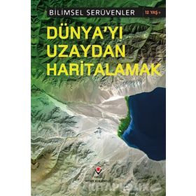 Bilimsel Serüvenler - Dünya’yı Uzaydan Haritalamak - Robert Snedden