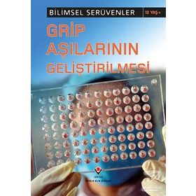 Bilimsel Serüvenler - Grip Aşılarının Geliştirilmesi - Michael Burgan