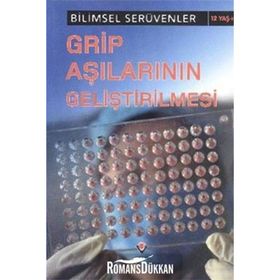 Bilimsel Serüvenler - Grip Aşılarının Geliştirilmesi - Michael Burgan