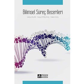 Bilimsel Süreç Becerileri - Safiye Aslan Hülya Ertaş Kılıç Didem Kılıç