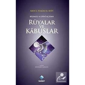 Bilimsel ve Dini Açıdan Rüyalar ve Kabuslar - Abdul-Hakim El-Afifi
