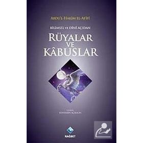 Bilimsel ve Dini Açıdan Rüyalar ve Kabuslar - Abdul-Hakim El-Afifi