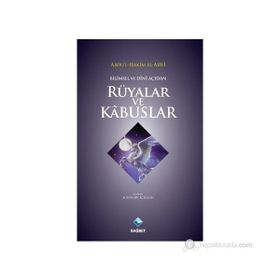 Bilimsel ve Dini Açıdan Rüyalar ve Kabuslar - Abdul-Hakim El-Afifi
