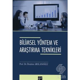 Bilimsel Yöntem ve Araştırma Teknikleri - İbrahim Aslanoğlu