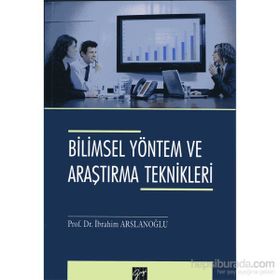 Bilimsel Yöntem ve Araştırma Teknikleri - İbrahim Aslanoğlu